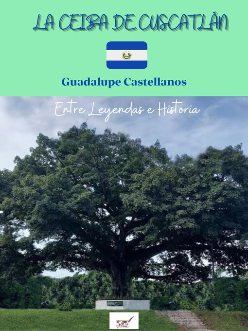 Title details for La ceiba de Cuscatlán by Guadalupe Castellanos - Available